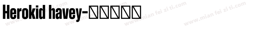 Herokid havey字体转换